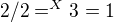 kopírovat do textarea $2/2 = ^X{3}= 1$