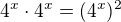 $4^x \cdot 4^x = (4^x)^2$