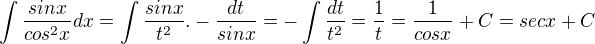 kopírovat do textarea $\int\frac{sinx}{cos^2x}dx=\int\frac{sinx}{t^2}.-\frac{dt}{sinx}=-\int\frac{dt}{t^2}=\frac{1}{t}=\frac{1}{cosx}+C=secx+C$