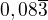 $0,08\overline{3}$