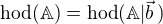 $\mathrm{hod}(\mathbb{A})=\mathrm{hod}(\mathbb{A}|\vec{b}\,)$