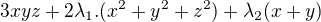 $3xyz+2\lambda _{1}.(x^{2}+y^{2}+z^{2})+\lambda _{2}(x+y)$