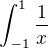 $\int_{-1}^1\frac 1x$