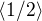 $\langle1/2\rangle$