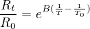 $\frac{R_{t}}{R_{0}}=e^{B(\frac{1}{T}-\frac{1}{T_{0}})}$