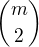 ${m\choose2}$