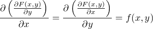 $\frac{\partial \left ( \frac{\partial F(x,y)}{\partial y}\right )}{\partial x}=\frac{\partial \left ( \frac{\partial F(x,y)}{\partial x}\right )}{\partial y}=f(x,y)$