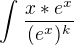 $\int_{}^{}\frac{x*e^x}{(e^x)^k}$