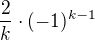$\frac{2}{k}\cdot(-1)^{k-1}$