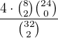 $\frac{4\cdot{8\choose 2}{24\choose 0}}{{32\choose 2}}$