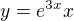 $y=e^{3x}x$