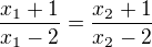 $\frac{x_1+1}{x_1-2}=\frac{x_2+1}{x_2-2}$