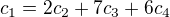 $c_{1}=2c_{2}+7c_{3}+6c_{4}$