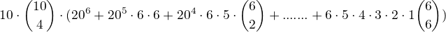 $10 \cdot {10 \choose 4} \cdot (20^{6} + 20^{5} \cdot 6 \cdot 6 + 20^{4} \cdot 6 \cdot 5 \cdot {6 \choose 2} + ....... + 6 \cdot 5 \cdot 4 \cdot 3 \cdot 2 \cdot 1 \cdo {6 \choose 6})$