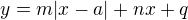$y=m|x-a|+nx+q$