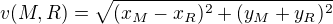 kopírovat do textarea $v(M,R) = \sqrt{(x_M-x_R)^2+(y_M+y_R)^2}$