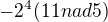 $-2^4(11 nad 5)$