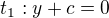 $t_1:y+c=0$