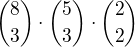 ${8 \choose 3} \cdot {5 \choose 3} \cdot {2 \choose 2}$