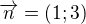 $\overrightarrow{n}=(1;3)$