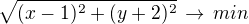 $\sqrt{(x-1)^2+(y+2)^2}\,\rightarrow\,min$