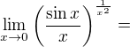 $\lim_{x\to0}\left(\frac{\sin x}{x}\right)^\frac1{x^2}= $