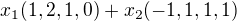 $x_1(1,2,1,0)+x_2(-1,1,1,1)$
