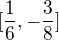 $[\frac{1}{6},-\frac{3}{8}]$