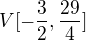 $V[-\frac{3}{2},\frac{29}{4}]$