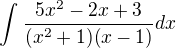 $\int_{}^{}\frac{5x^2-2x+3}{(x^2+1)(x-1)}dx$