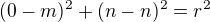 $(0-m)^2+(n-n)^2=r^2$