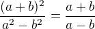 $\frac{(a+b)^2}{a^2-b^2}=\frac{a+b}{a-b}$