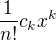 $� \frac{1}{n!} c_k x^k$