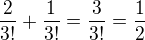 $\frac{2}{3!}+\frac{1}{3!}=\frac{3}{3!}=\frac{1}{2}$
