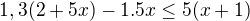 $1,3(2+5x)-1.5x\le 5(x+1)$