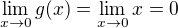 $\lim_{x\to 0} g(x) = \lim_{x\to 0}x = 0 $