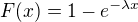 $F(x)=1-e^{-\lambda x}$