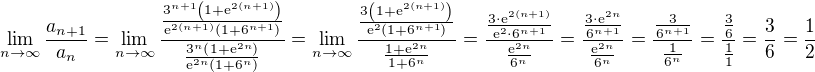 $\lim_{n \to \infty} \frac{a_{n+1}}{a_n}=\lim_{n \to \infty} \frac{\frac{3^{n+1}\left( 1+ \mathrm{e}^{2(n+1)}\right)}{\mathrm{e}^{2(n+1)}\left(1 + 6^{n+1}\right)}}{\frac{3^n\left( 1+ \mathrm{e}^{2n}\right)}{\mathrm{e}^{2n}\left(1 + 6^n\right)}}=\lim_{n \to \infty} \frac{\frac{3\left( 1+ \mathrm{e}^{2(n+1)}\right)}{\mathrm{e}^2\left(1 + 6^{n+1}\right)}}{\frac{1+ \mathrm{e}^{2n}}{1 + 6^n}}=\frac{\frac{3\cdot \mathrm{e}^{2(n+1)}}{\mathrm{e}^2\cdot 6^{n+1}}}{\frac{\mathrm{e}^{2n}}{ 6^n}}=\frac{\frac{3\cdot \mathrm{e}^{2n}}{ 6^{n+1}}}{\frac{\mathrm{e}^{2n}}{ 6^n}}=\frac{\frac{3}{ 6^{n+1}}}{\frac{1}{ 6^n}}=\frac{\frac{3}{ 6}}{\frac{1}{1}}=\frac{3}{ 6}=\frac{1}{ 2}$