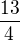 $\frac{13}{4}$
