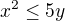 $x^2\le 5y$
