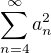 $\sum_{n=4}^{\infty}{a_n^2}$