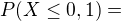 $P(X\le 0,1)= $