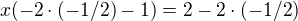 kopírovat do textarea $x(-2\cdot (-1/2)-1)=2-2\cdot (-1/2)$