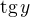 $\text{tg}\,y$