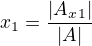 $x_1=\frac{|A_x_1|}{|A|}$