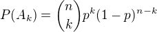 kopírovat do textarea $P(A_{k})={n \choose k}p^{k}(1-p)^{n-k}$
