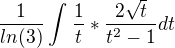 $\frac{1}{ln(3)}\int_{}^{}\frac{1}{t}*\frac{2\sqrt{t}}{t^2-1}dt$