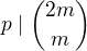 $p\mid {2m\choose m}$