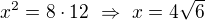 $x^2=8\cdot 12\ \Rightarrow\ x=4\sqrt{6}$