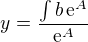 $y=\frac{\int b\,\mathrm{e}^A}{\mathrm{e}^A}$